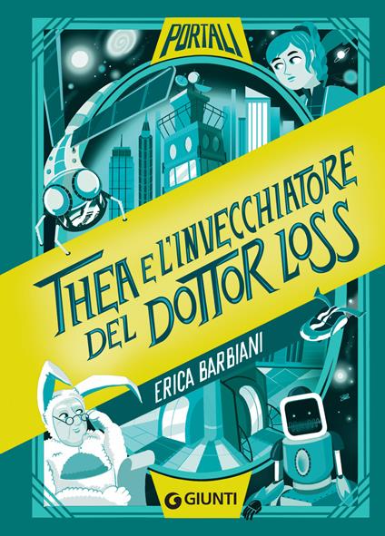 Thea e l'invecchiatore del dottor Loss - Erica Barbiani,Lisa Amerighi - ebook