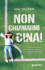 Non chiamarmi Cina!