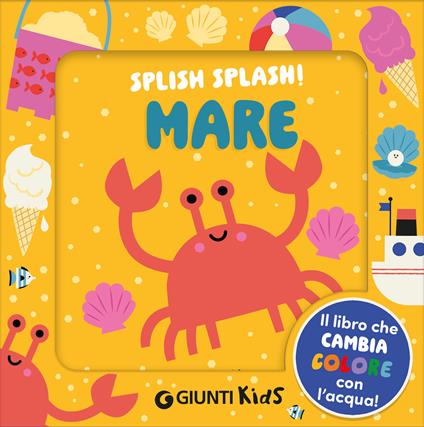 Mare. Splish splash! Ediz. illustrata - copertina