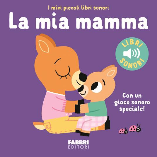 La mia mamma. Ediz. a colori - Marion Billet - copertina