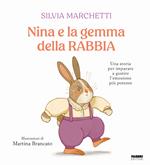 Nina e la gemma della rabbia. Ediz. a colori