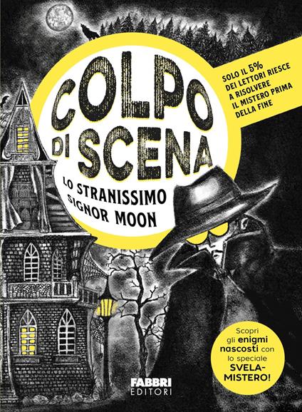 Lo stranissimo signor Moon. Colpo di scena - Carlo Resca - copertina