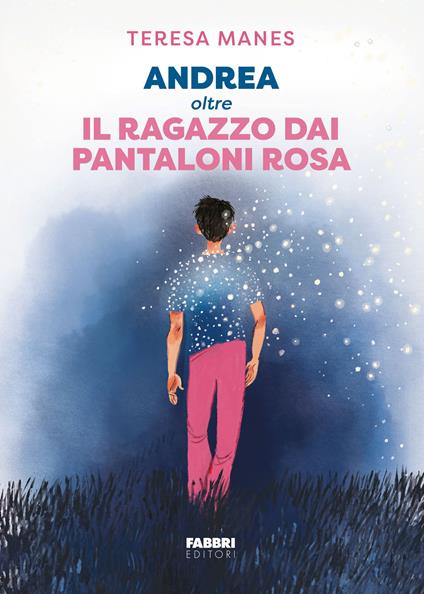 Andrea oltre il ragazzo dai pantaloni rosa - Teresa Manes - copertina