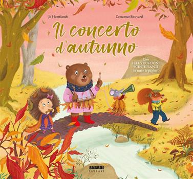 Libro Il concerto d'autunno. Libro luccicante. Ediz. illustrata Crescence Bouvarel