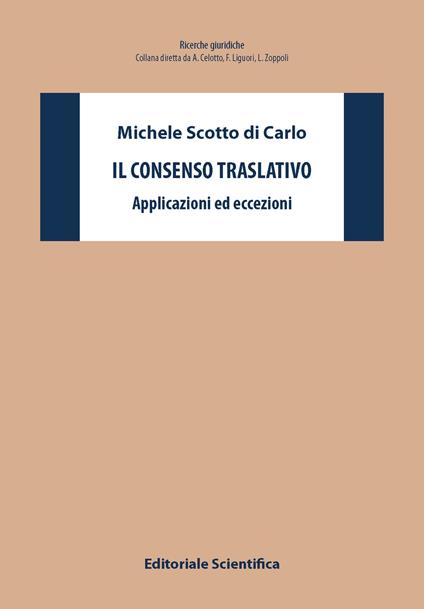 Il consenso traslativo. Applicazioni ed eccezioni - Michele Scotto di Carlo - copertina