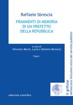 Frammenti di memoria di un prefetto della repubblica. Vol. 1