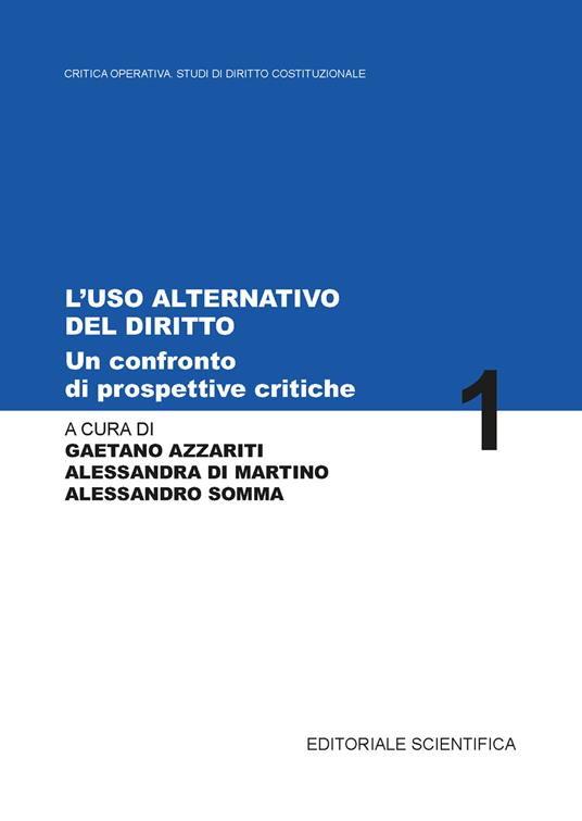 L'uso alternativo del diritto. Un confronto tra prospettive e critiche - copertina
