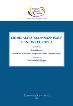 Criminalità transnazionale ed Unione Europea. Ediz. italiana e inglese