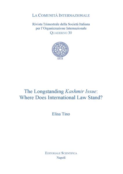The Longstanding Kashmir Issue: Where Does International Law Stand? - Elisa Tino - copertina