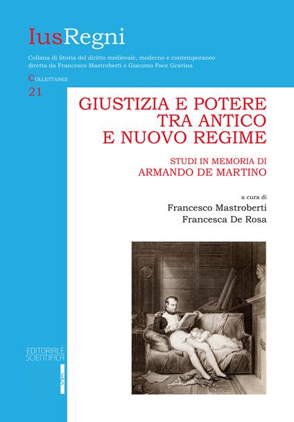 Giustizia e potere tra Antico e Nuovo Regime. Studi in memoria di Armando De Martino - copertina