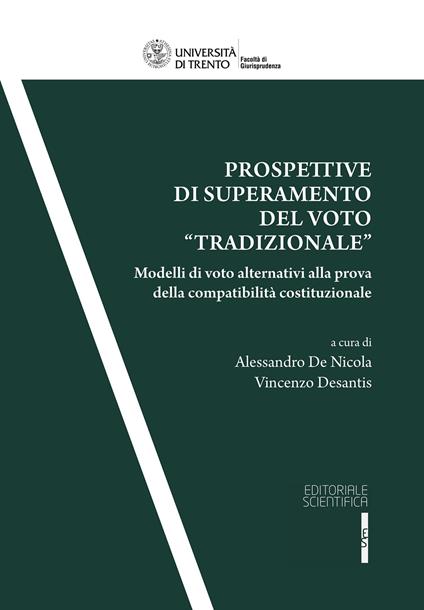 Prospettive di superamento del voto «tradizionale». Modelli di voto alternativi alla prova della compatibilità costituzionale - copertina
