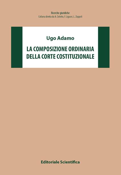 La composizione della Corte Costituzionale - Ugo Adamo - copertina