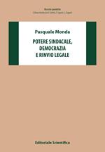 Potere sindacale, democrazia e rinvio legale