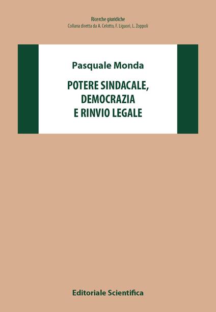 Potere sindacale, democrazia e rinvio legale - Pasquale Monda - copertina