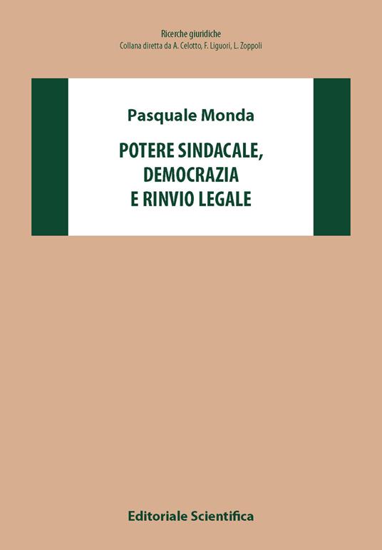 Potere sindacale, democrazia e rinvio legale - Pasquale Monda - copertina