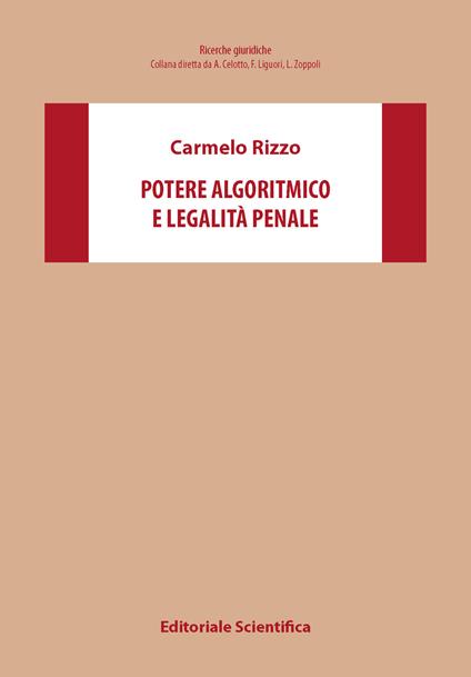 Potere algoritmico e legalità penale - Carmelo Rizzo - copertina