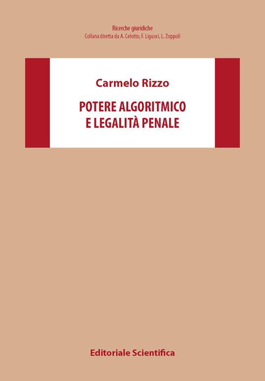 Potere algoritmico e legalità penale - Carmelo Rizzo - copertina