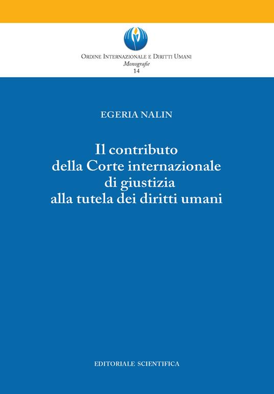 Il contributo della Corte Costituzionale di giustizia alla tutela dei diritti umani - Egeria Nalin - copertina