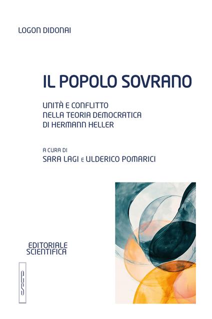 Il popolo sovrano. Unità e conflitto nella teoria democratica di Hermann Heller - copertina