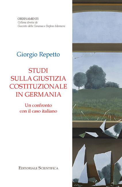Studi sulla giustizia costituzionale in Germania. Un confronto con il caso italiano - Giorgio Repetto - copertina
