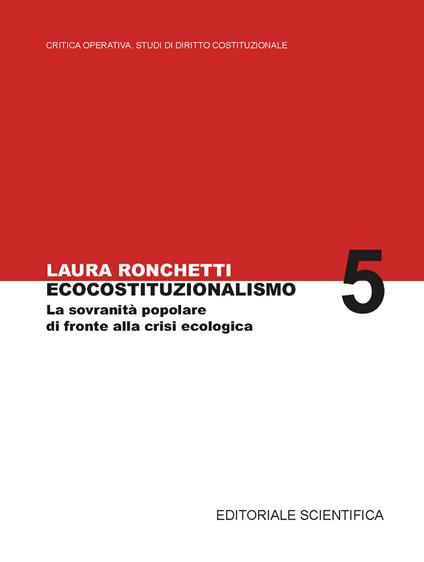 Ecocostituzionalismo. La sovranità popolare di fronte alla crisi ecologica - Laura Ronchetti - copertina