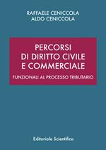 Percorsi di diritto civile e commerciale. Funzionali al processo tributario