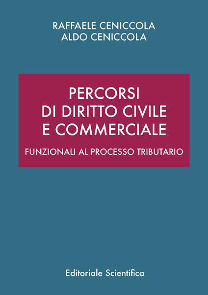 Percorsi di diritto civile e commerciale. Funzionali al processo tributario - Raffaele Ceniccola,Aldo Ceniccola - copertina