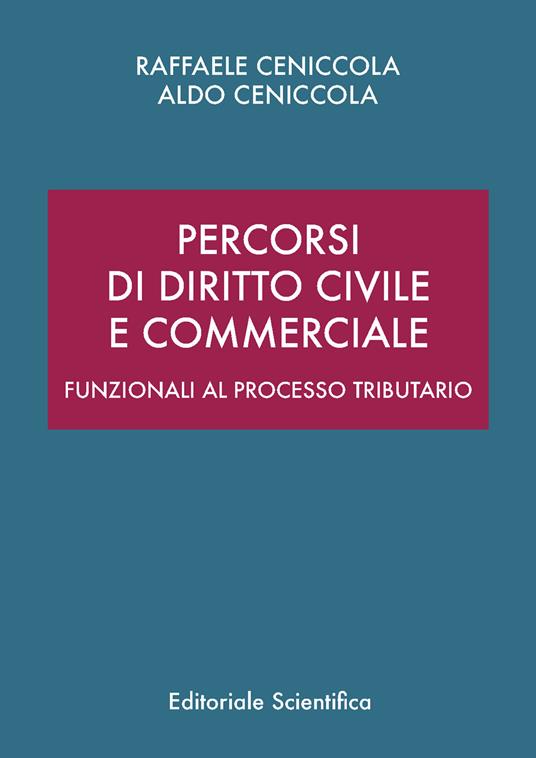 Percorsi di diritto civile e commerciale. Funzionali al processo tributario - Raffaele Ceniccola,Aldo Ceniccola - copertina