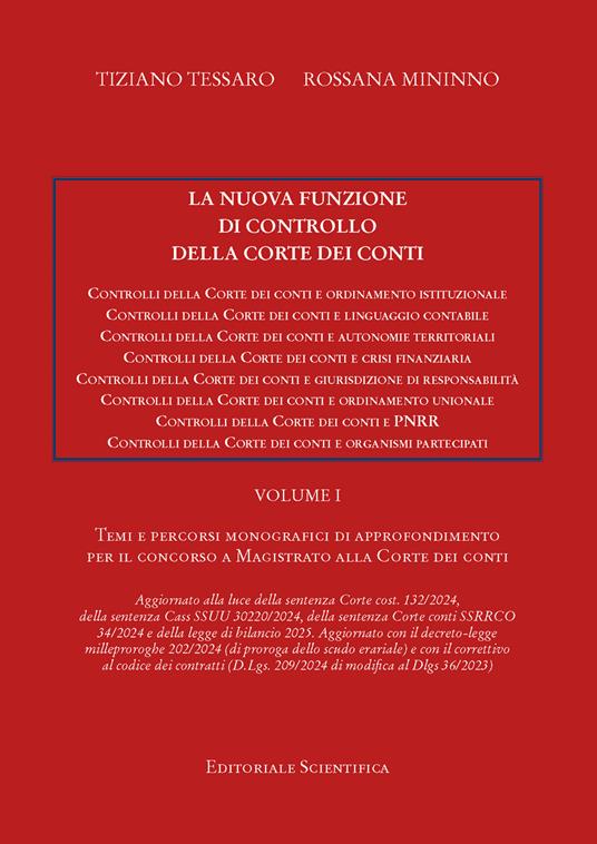 La nuova funzione di controllo della corte dei conti. Temi e percorsi monografici di approfondimento per il concorso a magistrato alla Corte dei Conti. Vol. 1 - Tiziano Tessaro,Rosanna Mininno - copertina