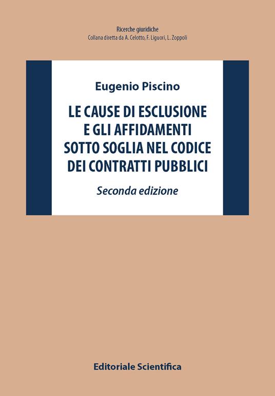 Le cause di esclusione e gli affidamenti sotto soglia nel Codice dei contratti pubblici - Eugenio Piscino - copertina