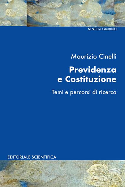 Previdenza e Costituzione. Temi e percorsi di ricerca - Maurizio Cinelli - copertina