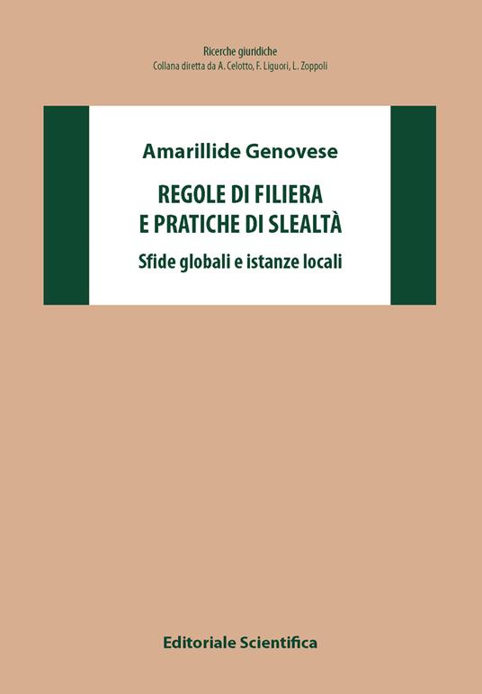 Regole di filiera e pratiche di slealtà. Sfide globali e istanze locali - Amarillide Genovese - copertina