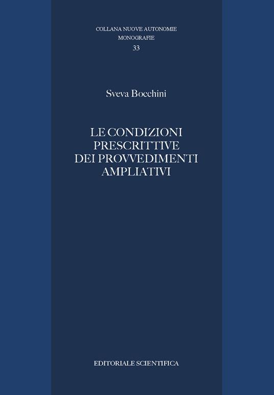 Le condizioni prescrittive dei provvedimenti ampliativi - Sveva Bocchini - copertina