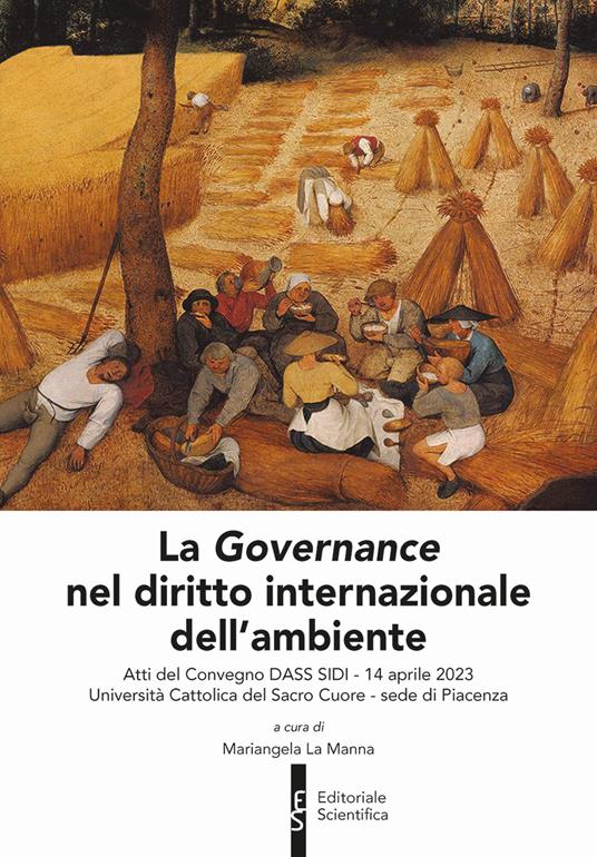La governance nel diritto internazionale dell'ambiente (Atti del convegno DASS SIDI-14 aprile 2023 -Università cattolica del Sacro Cuore - sede di Piacenza) - copertina