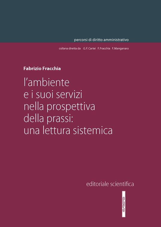 L'ambiente e i suoi servizi nella prospettiva della prassi: una lettura sistemica - Fabrizio Fracchia - copertina