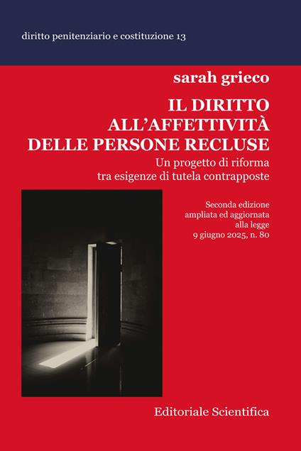 Il diritto all'affettività delle persone recluse. Un progetto di riforma tra esigenze di tutela contrapposte - Sarah Grieco - copertina