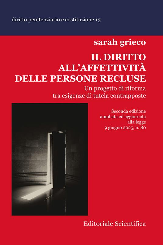 Il diritto all'affettività delle persone recluse. Un progetto di riforma tra esigenze di tutela contrapposte - Sarah Grieco - copertina
