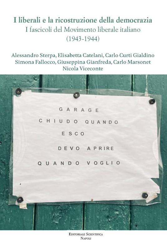 I liberali e la ricostruzione della democrazia. I fascicoli del movimento liberale italiano (1943-1944) - copertina