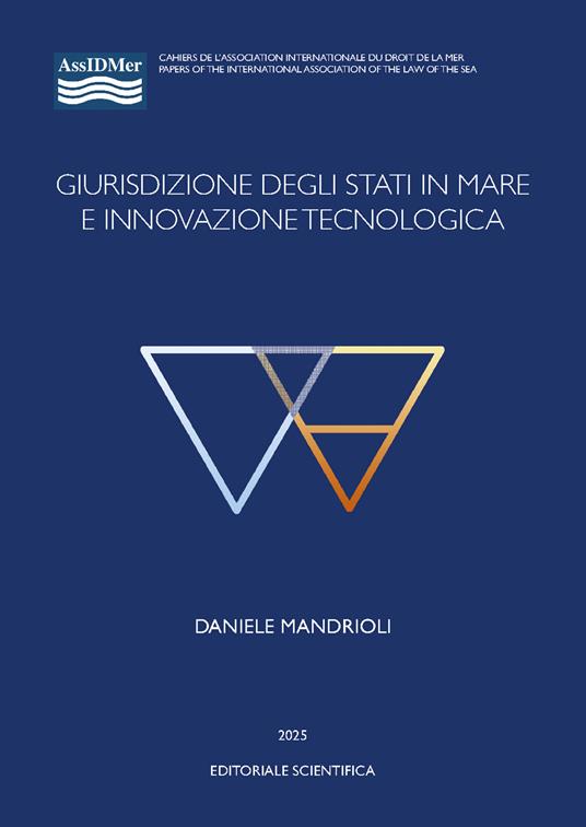 Giurisdizione degli stati in mare e innovazione tecnologica - Daniele Mandrioli - copertina