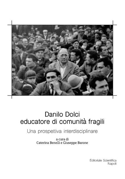 Danilo Dolci educatore di comunità fragili. Una prospettiva interdisciplinare - copertina