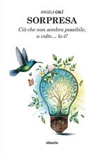 Sorpresa. Ciò che non sembra possibile, a volte… lo è!
