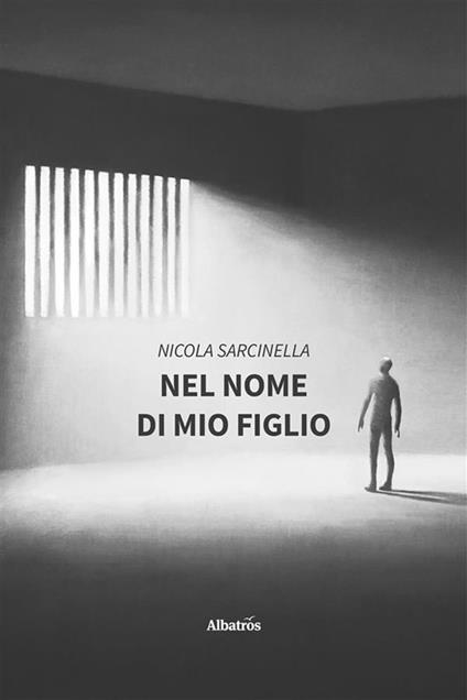 Nel nome di mio figlio - Nicola Sarcinella - ebook