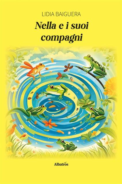 Nella e i suoi compagni - Lidia Baiguera - ebook
