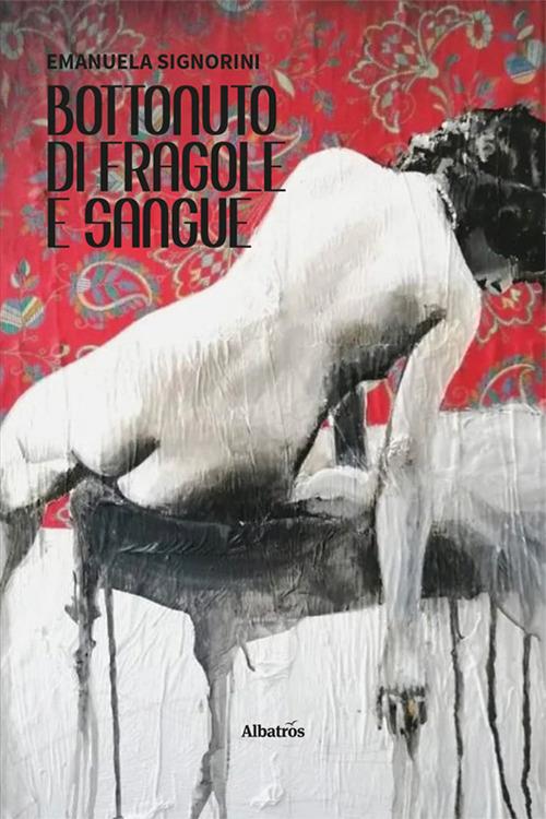 Bottonuto di fragole e sangue - Emanuela Signorini - copertina