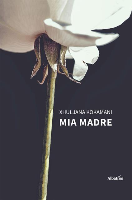 Mia madre - Xhuljana Kokamani - ebook