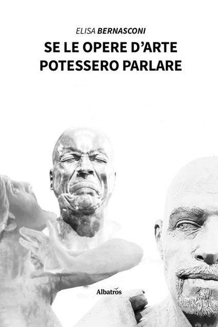 Se le opere d'arte potessero parlare - Elisa Bernasconi - ebook
