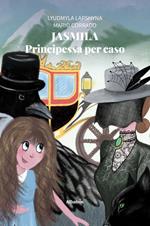 Jasmila. Principessa per caso