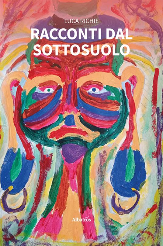Racconti dal sottosuolo - Luca Richie - copertina