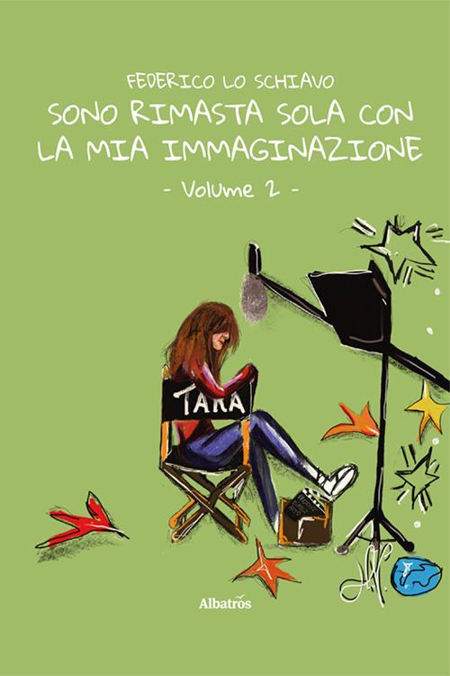 Sono rimasta sola con la mia immaginazione. Vol. 2 - Federico Lo Schiavo - copertina