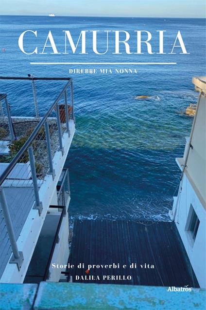 Camurria. Direbbe mia nonna - Dalila Perillo - copertina